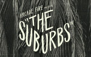 arcade fire suburbs