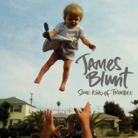 James Blunt Some Kind Of Trouble