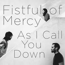Fistful Of Mercy: dal debutto al tour europeo