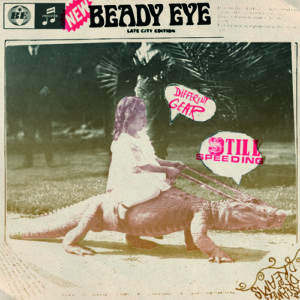 Beady Eye Different Gear Still Speeding album cover