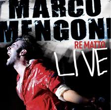 Marco Mengoni Re Matto Live