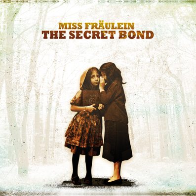 miss fraulein The Secret Bond