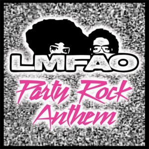 LMFAO Party Rock Anthem