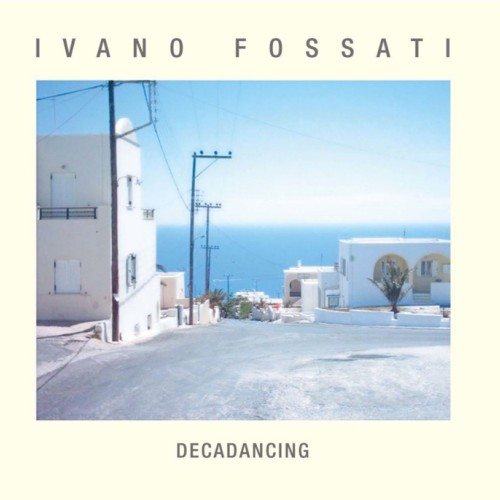 IvanoFossati Decadancing