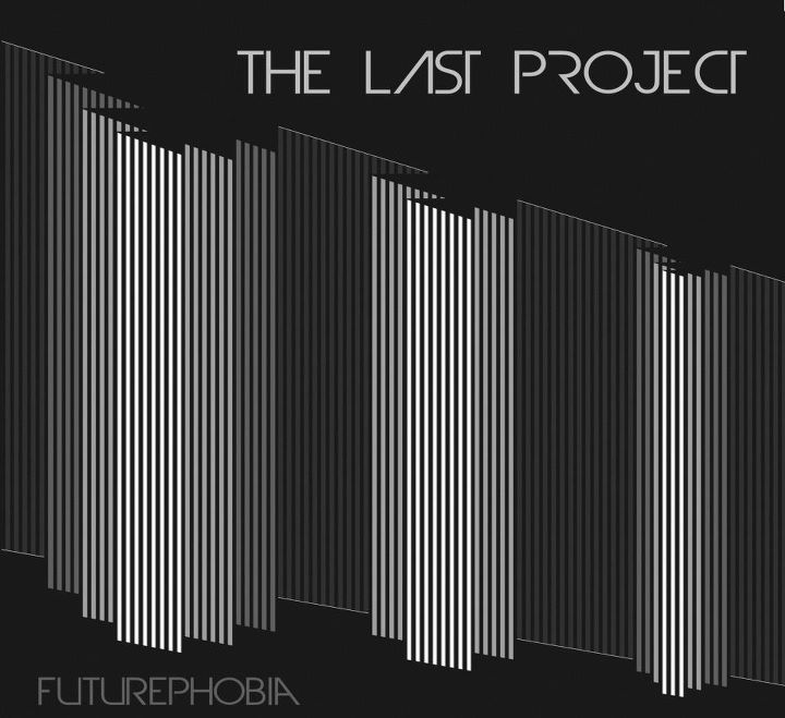 The Last Project : “Futurephobia”. La Recensione