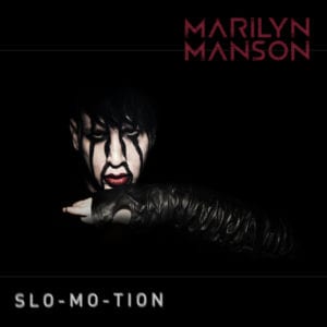 Marilyn Manson - Slo-mo-tion - Artwork