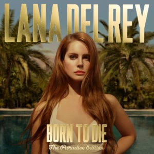 Lana Del Rey - Born To Die - The Paradise Edition - Artwork