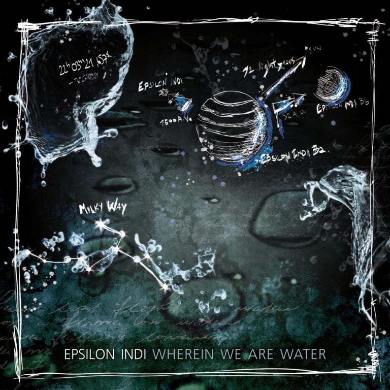 Epsilon Indi: “Wherein We Are Water”. La recensione