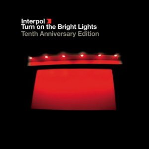 OLE 993 Interpol Turn On The Bright Lights 10th