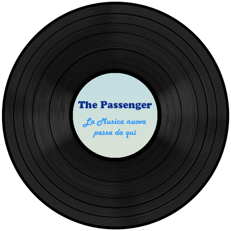 The Passenger – La Musica nuova passa da qui