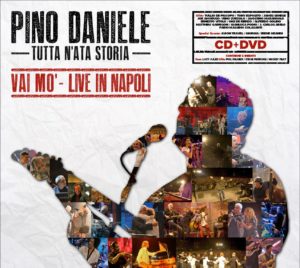 Pino Daniele - Tutta N'Ata Storia Vai Mo' - Live in Napoli - Artwork