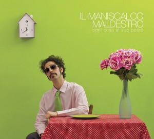 Il Maniscalco Maldestro  - Ogni cosa al suo posto - Artwork