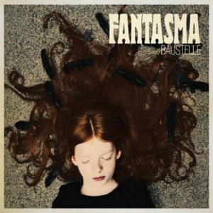 Baustelle - "Fantasma" - Artwork