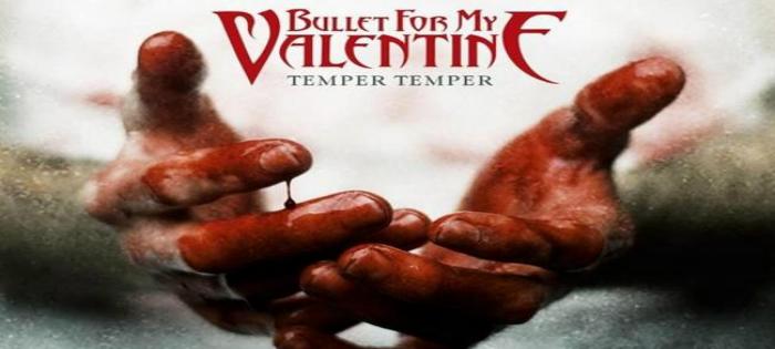 Bullet for my Valentine: “Temper temper”. La recensione