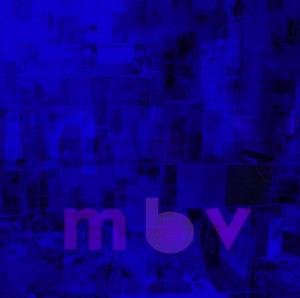 My Bloody Valentine - "m b v" - Artwork