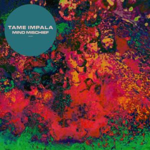 Tame Impala - Mind Mischief - Artwork 