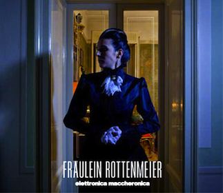 Fraulein Rottenmeier: “Elettronica maccheronica”. La recensione