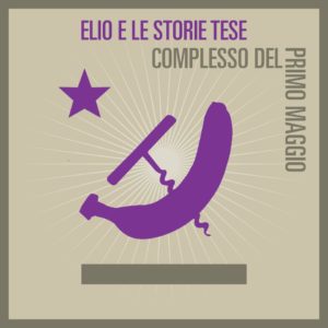 Elio e le Storie Tese - Complesso del Primo Maggio