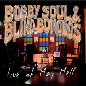 Bobby Soul and Blind Bonobos - Live @ Meg Mell - artwork