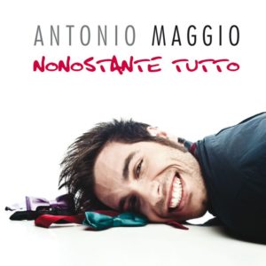 Antonio Maggio - Nonostante Tutto - Artwork