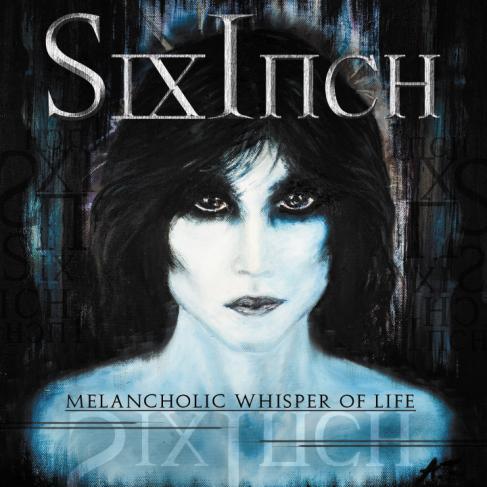 Six Inch: “Melancholic whisper of life”. La recensione