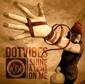 DotVibes - Shine a Light on me - Artwork