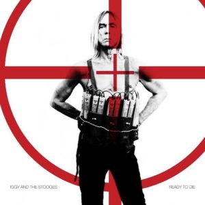Iggy Pop and the Stooges - "Ready to die" - Artwork