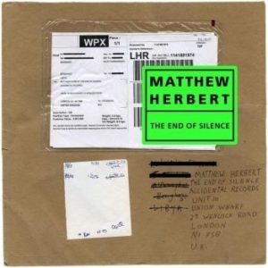 Matthew Herbert - "The end of silence" - Artwork
