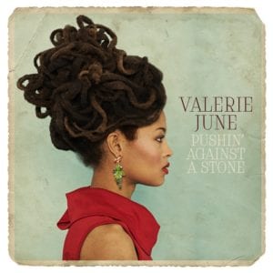 Valerie June - "Pushin' gainst a stone" - Artwork
