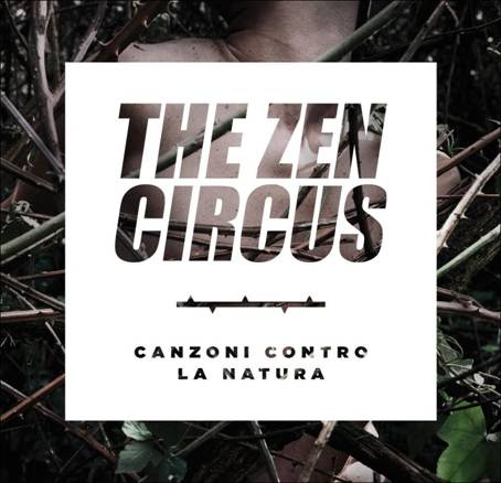 The Zen Circus - Canzoni contro la natura - artwork