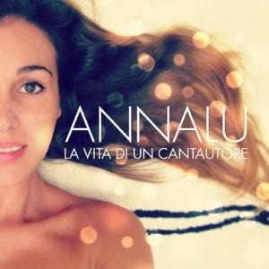 Annalu - "La vita di un cantautore" - Artwork