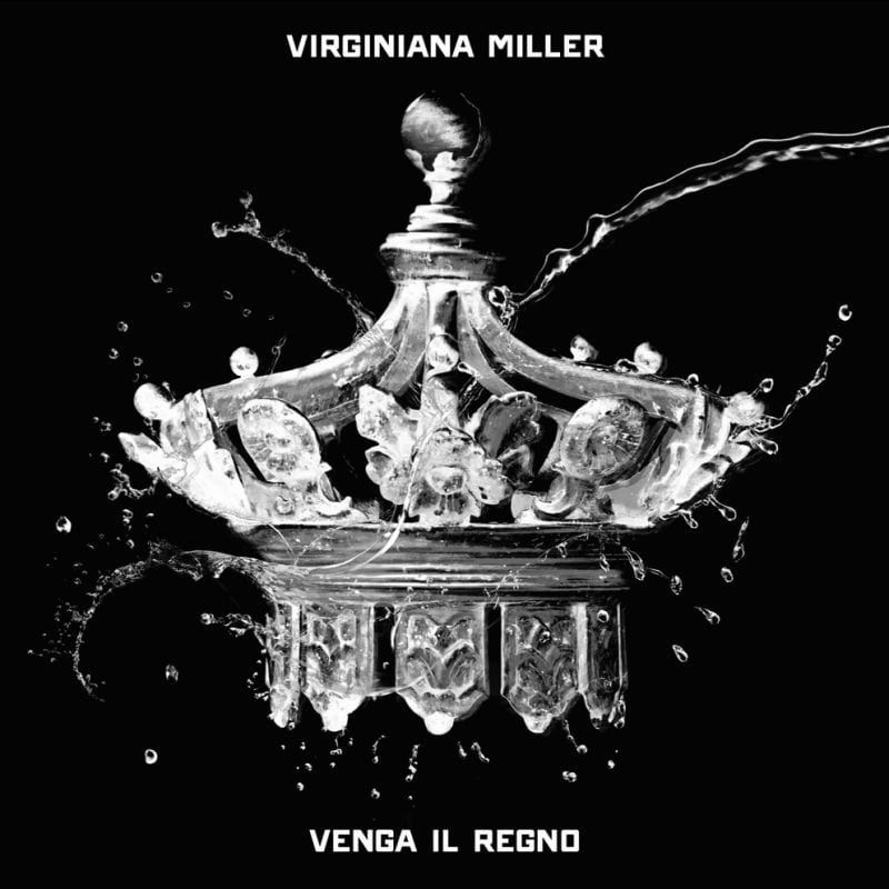 Virginiana Miler - Venga il regno - Artwork