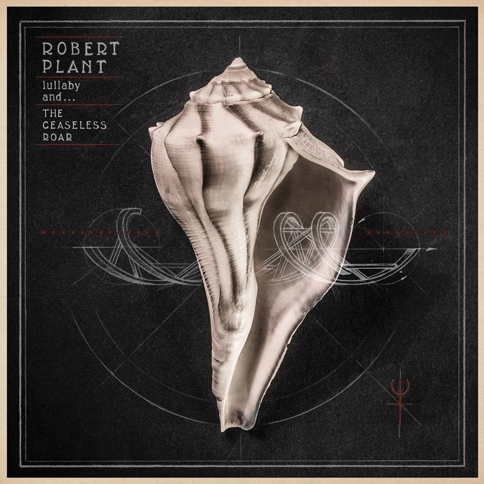 Robert Plant & The Sensational Space Shifter - "Lullaby... and The Ceaseless Roar" - Official Artwork 