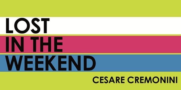 lost in the weekend cesare cremonini
