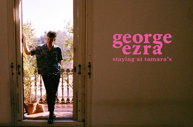 22 George Ezra Staying At Tamara s